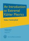 An Introduction to Extremal Kahler Metrics - Book