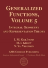 Generalized Functions, Volume 5 : Integral Geometry and Representation Theory - Book