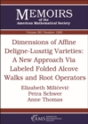 Dimensions of Affine Deligne-Lusztig Varieties: A New Approach Via Labeled Folded Alcove Walks and Root Operators - Book