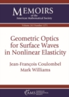 Geometric Optics for Surface Waves in Nonlinear Elasticity - Book
