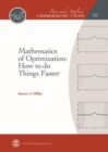 Mathematics of Optimization : How to do Things Faster - Book