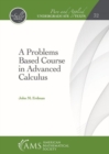 A Problems Based Course in Advanced Calculus - Book
