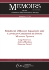 Nonlinear Diffusion Equations and Curvature Conditions in Metric Measure Spaces - eBook