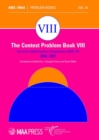 The Contest Problem Book VIII : American Mathematics Competitions (AMC 10) 2000-2007 - Book