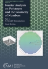 Fourier Analysis on Polytopes and the Geometry of Numbers - eBook