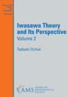 Iwasawa Theory and Its Perspective, Volume 2 - eBook