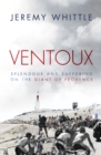 Ventoux : Sacrifice and Suffering on the Giant of Provence - Book