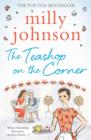 The Teashop on the Corner : Life is full of second chances, if only you keep your heart open for them. - Book