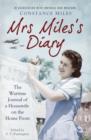 Mrs Miles's Diary : The Wartime Journal of a Housewife on the Home Front - Book
