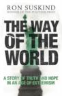 The Way of the World : A Story of Truth and Hope in an Age of Extremism - eBook