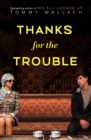 Thanks for the Trouble - eBook