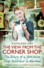 The View From the Corner Shop : The Diary of a Yorkshire Shop Assistant in Wartime - eBook