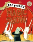 The Bad Bunnies' Magic Show - Book
