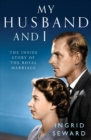 My Husband and I : The Inside Story of the Royal Marriage - Book