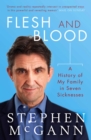 Flesh and Blood : A History of My Family in Seven Sicknesses - Book
