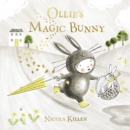 Ollie's Magic Bunny : The perfect book for Easter! - Book