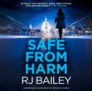 Safe From Harm : The first fast-paced, unputdownable action thriller featuring bodyguard extraordinaire Sam Wylde - eAudiobook
