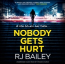 Nobody Gets Hurt : The second action thriller featuring bodyguard extraordinaire Sam Wylde - eAudiobook