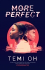 More Perfect : The Circle meets Inception in this moving exploration of tech and connection. - Book
