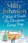 I Wish It Could Be Christmas Every Day - eBook