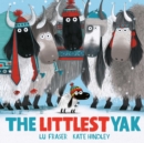 The Littlest Yak : The perfect book to snuggle up with at home! - Book