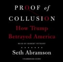 Proof of Collusion : How Trump Betrayed America - eAudiobook