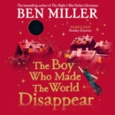 The Boy Who Made the World Disappear - eAudiobook