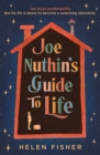 Joe Nuthin's Guide to Life : 'A real joy' -Hazel Prior - eBook
