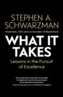 What It Takes : Lessons in the Pursuit of Excellence - eBook