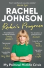 Rake's Progress : My Political Midlife Crisis - eBook