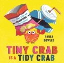 Tiny Crab is a Tidy Crab - Book