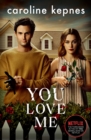 You Love Me : The highly anticipated sequel to You and Hidden Bodies (YOU series Book 3) - eBook
