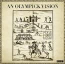 An Olympick Vision (Radio 3 Sunday Feature) - eAudiobook