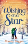 Wishing on a Star : A heart warming and perfect romance from bestselling author Mandy Baggot - Book