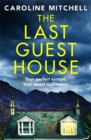 The Last Guest House : An absolutely unputdownable and chilling BRAND NEW thriller - Book