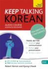 Keep Talking Korean Audio Course - Ten Days to Confidence : (Audio Pack) Advanced Beginner's Guide to Speaking and Understanding with Confidence - Book