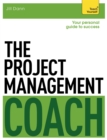 The Project Management Coach: Your Interactive Guide to Managing Projects - Book