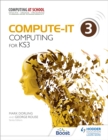 Compute-IT: Student's Book 3 - Computing for KS3 - Book