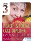 Level 3 Health & Social Care Diploma Evidence Guide - eBook