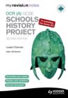 My Revision Notes OCR (A) GCSE Schools History Project 2nd Edition - eBook