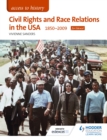 Access to History: Civil Rights and Race Relations in the USA 1850-2009 for Edexcel - eBook