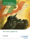 Access to History for the IB Diploma: The move to global war - eBook
