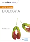 My Revision Notes: OCR A Level Biology A - Book