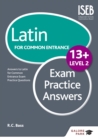 Latin for Common Entrance 13+ Exam Practice Answers Level 2 - eBook