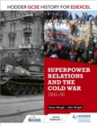 Hodder GCSE History for Edexcel: Superpower relations and the Cold War, 1941-91 - Book