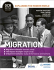 OCR GCSE History Explaining the Modern World: Migration, Empire and the Historic Environment - Book