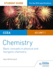 CCEA AS Unit 1 Chemistry Student Guide: Basic concepts in Physical and Inorganic Chemistry - Book