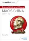 My Revision Notes: Edexcel AS/A-level History: Mao's China, 1949-76 - eBook