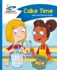 Reading Planet - Cake Time - Blue: Comet Street Kids - Book