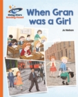 Reading Planet - When Gran was a Girl - Orange: Galaxy - Book